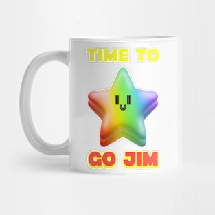 TIME TO GO JIM - funny gym design Mug